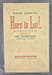 Hors la Loi !..La vie d'un Outlaw am&eacute;ricain Al Jennings racont&eacute;e par lui-m&ecirc;me.Traduction et adaptation de l'am&eacute;ricain et du slang par Blaise ...