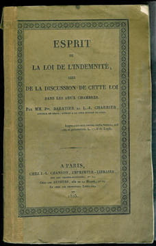 Esprit de la loi d'indemnité tiré de la discussion de cette loi dans les deux Chambres.. BARATIER (P.) & CHARRIER (L.L.).