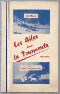 Les ailes dans la tourmante 1939 - 1945. Préface de Germaine L'Herbier-Montagnon.