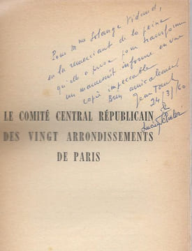 Le Comité Central Républicain des vingt arrondissements de Paris (septembre 1870 - mai 1871) d'après les papiers inédits de Constant Martin et les ...