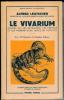 Le vivarium. Manuel sur les batraciens, les reptiles et les poissons d'eau douce en captivité.. LEUTSCHER (Alfred).