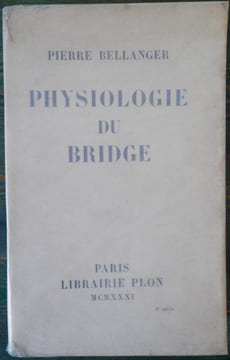 Physiologie du bridge.. BELLANGER (Pierre).