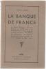 La Banque de France.Les banque d"émission, les moeurs financières au XVII siècle et les établissements qui, en France, ont précédé la Banque de ...