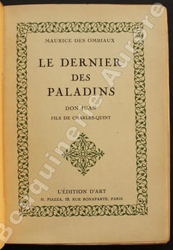 Le dernier des paladins. Don Juan fils de Charles-Quint.. DES OMBIAUX ( Maurice ).