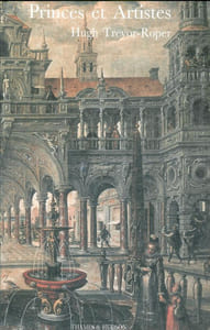 Princes et Artistes. Mécénat et idéologie dans quatre cours Habsbourg. 1517-1633.