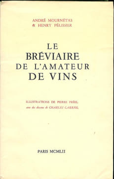 Le Bréviaire de l'Amateur de Vins. Illustrations de Pierre Préel avec des dessins de Charles Carriol.. MOURNETAS (André) & PELISSIER (Henry).  
