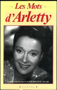 Les mots d'Arletty.