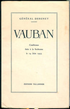 VAUBAN.Conférence faite à la Sorbonne le 14 Juin 1933.. DEBENEY (Général).