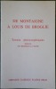 De Montaigne à Louis de Broglie.Textes philosophiques réunis par Ch. Brunold & J. Jacob.. BRUNOLD (Ch.) & JACOB (J.).