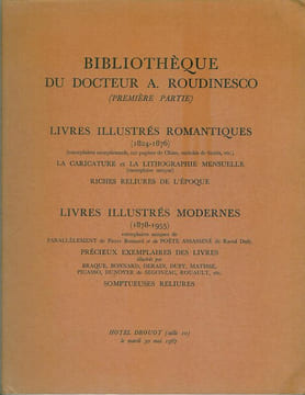 Bibliothèque du Docteur A. Roudinesco.Première partie :Livres illustrés romantiques (1824 - 1876) (exemplaires exceptionnels, sur papier de Chine, ...