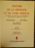 Histoire de la médecine et du livre médical à la lumière des collections de la Bibliothèque de la Faculté de Médecine de Paris.. HAHN (Dr André) & ...