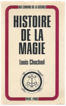 Histoire de la Magie et de ses dogmes. La Magie dans la Bible, la Kabbale et le Talmud La science des Chaldéens La Doctrine secrète de lancienne ...