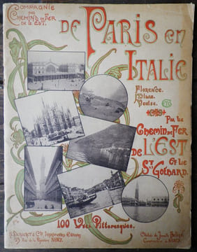 De Paris en Italie (Florence - Milan - Venise) par le Chemin de Fer de l'Est et le Saint Gothard. 100 vues pittoresques . [Compagnie des Chemins de ...