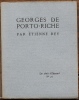 Georges de Porto-Riche.. [Exemplaire de Francis de MIOMANDRE] - REY (Etienne). 