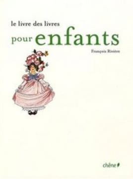 Le livre des livres pour enfants.. RIVIERE (François).