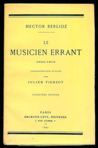 Le musicien errant 1842-1852. Correspondance publiée par Julien Tiersot.