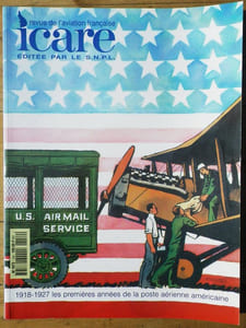 ICARE, Revue de l'Aviation Française. N°154 - Septembre 1995. U.S. Air Mail Service 1918-1927, les premières années de la Poste Aérienne Américaine.