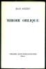 Miroir Oblique.. ORIZET (Jean).