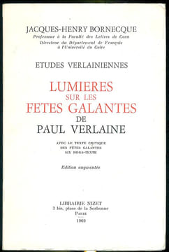 Etudes verlainiennes - Lumières sur les Fêtes Galantes de Paul Verlaine. Avec le texte critique des Fêtes Galantes.. [VERLAINE (Paul)] - BORNECQUE ...
