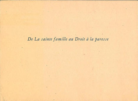 De La sainte famille au Droit à la paresse.. CHAR (René).
