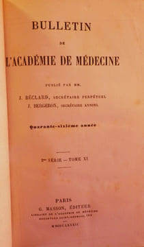 Bulletin de l'Académie de Médecine. Quarante-sixième année - 2ème série - Tome XI - 1882. (Année complète).. [PASTEUR (Louis)] - BECLARD (J., ...