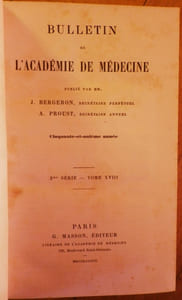 Bulletin de l'Académie de Médecine. Cinquante-et-unième année - 2ème série - Tomes XVII & XVIII - 1887. (Année complète).