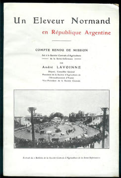 Un éleveur normand en République Argentine. Compte rendu de mission fait à la Société Centrale d'Agriculture de la Seine-Inférieure.. LAVOINNE ...