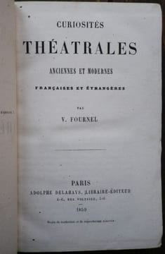 Curiosités théatrales anciennes et modernes françaises et étrangères.. FOURNEL (Victor).