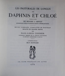 Les pastorales de Longus ou Daphnis et Chloé. Traduction de messire J. Amyot, revue, corrigée, complétée de nouveau, refaite en grande partie par Paul-Louis Courier - Lithographies de P. Bonnard.