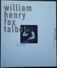 William Henry Fox Talbot.. [Photographie] - [TALBOT (William Henry Fox)] - HEDTMANN (Sophie) - PONCET (Philippe).