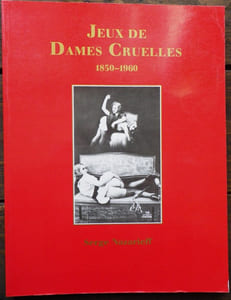 Jeux de dames cruelles 1850-1960.