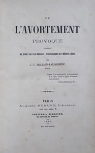 De l'Avortement provoqué considéré au point de vue médical, théologique et médico-légal.
