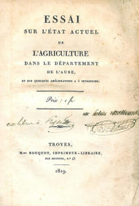 Essai sur l'état actuel de l'Agriculture dans le département de l'Aube, et sur quelques améliorations à y introduire.
