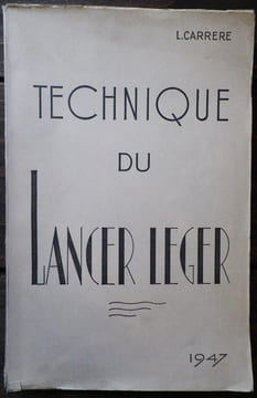 Technique du Lancer Léger.. CARRERE (Louis).