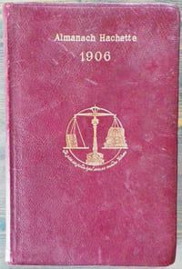 Almanach Hachette 1906.Petite encyclopédie populaire de la vie pratique.