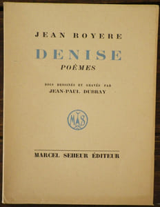 Denise. Poèmes. Bois dessinés et gravés par Jean-Paul Dubray.