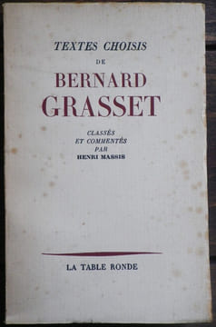 Textes choisis de Bernard Grasset classés et commentés par Henri Massis.. GRASSET (Bernard) - MASSIS (Henri).