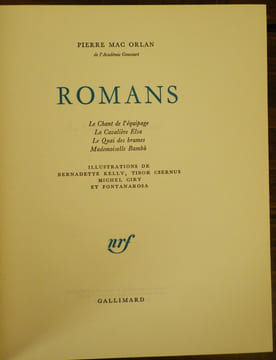 Romans. Le chant des équipages - La Cavalière Elsa - Le Quai des Brumes - Mademoiselle Bambù.. [KELLY (Bernadette) - CSERNUS (Tibor) - CIRY (Michel) - ...
