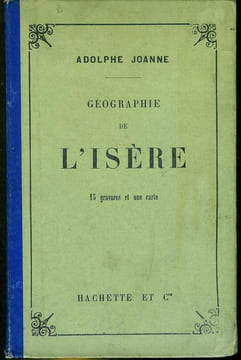 Géographie de l'Isère.. JOANNE (Adolphe).