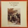 La Commune en Images 1871.. Petite Collection Maspéro / La Découverte.