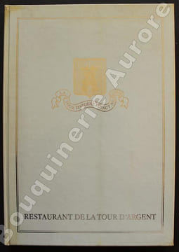 Restaurant de la Tour d'Argent. Première période : Des origines au début du XIXe siècle.. [GASTRONOMIE] - TERRAIL (Claude).