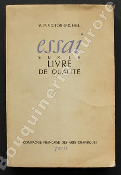 Essai sur le livre de qualité. Préface d'Edmond Pognon.. VICTOR-MICHEL (V.P.).
