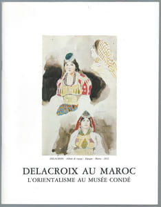 Delacroix au Maroc - L'Orientalisme au Musée Condé.
