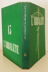 L'Arbalète N°13 - Eté 1948 - Revue de littérature imprimée tous les six mois sur la presse à bras de Marc Barbezat.