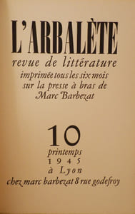 L'Arbalète N°10 - Printemps 1945 - Revue de littérature imprimée tous les six mois sur la presse à bras de Marc Barbezat.