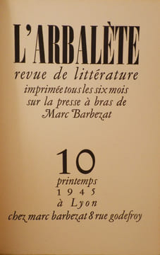 L'Arbalète N°10 - Printemps 1945 - Revue de littérature imprimée tous les six mois sur la presse à bras de Marc Barbezat.. [L'Arbalète - BARBEZAT ...