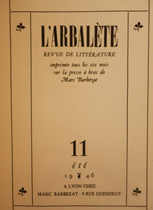 L'Arbalète N°11 - Eté 1946 - Revue de littérature imprimée tous les six mois sur la presse à bras de Marc Barbezat.