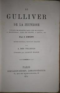 Le Gulliver de la Jeunesse. Voyages de Gulliver dans l'Ile de Lilliput à Brobdingnac, Pays des Géant, à Laputa, etc.