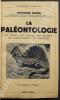 La paléontologie. La science des fossiles, son histoire, ses enseignements, ses curiosités.. FURON (Raymond).