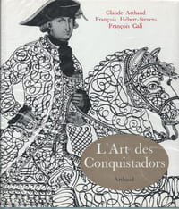 L'Art des Conquistadors.